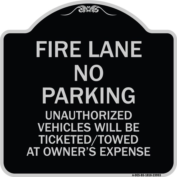 Fire Lane No Parking Unauthorized Vehicles Will Be Ticketed Towed at Owners Expense, BS-1818-23993
